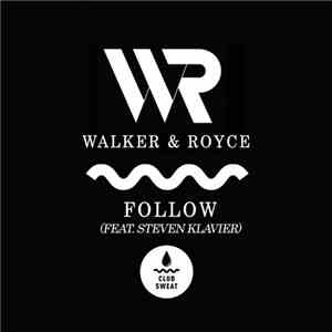 Walker & Royce Feat. Steven Klavier - Follow