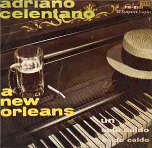 Adriano Celentano - A New Orleans / Un Sole Caldo Caldo Caldo