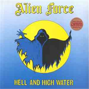 Alien Force - Hell And High Water