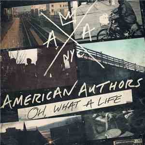 American Authors - Oh, What A Life