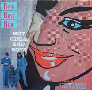 Bad Boys Blue - Hot Girls, Bad Boys