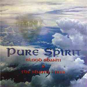 Blood Shanti & The Shanti-Ites - Pure Spirit