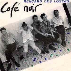 Café Noir - Rencard Des Losers