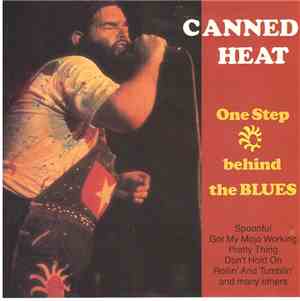 Canned Heat - One Step Behind The Blues