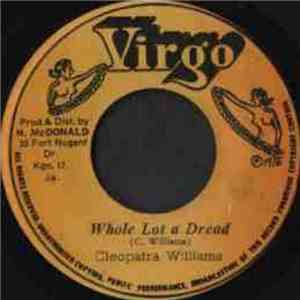Cleopatra Williams - Whole Lot A Dread