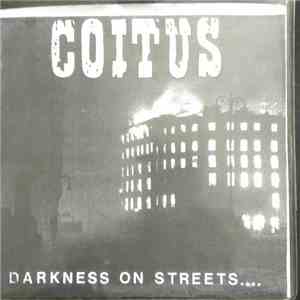 Coitus - Darkness On The Streets