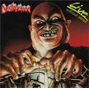 Destruction - Live - Without Sense