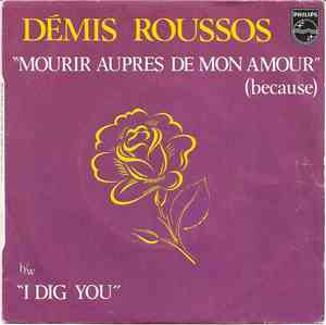 Démis Roussos - Mourir Auprès De Mon Amour (Because) / I Dig You