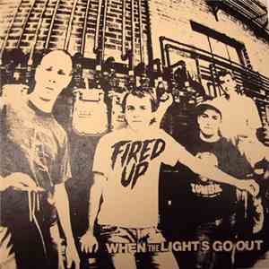 Fired Up - When The Lights Go Out, Final Pressing