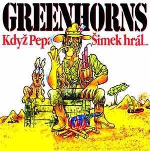 Greenhorns - Když Pepa Šimek Hrál...