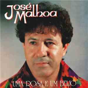 josé Malhoa - Uma Rosa E Um Beijo