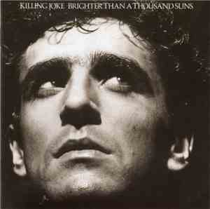 Killing Joke - Brighter Than A Thousand Suns