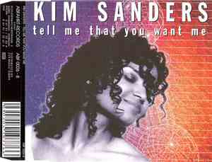 Kim Sanders - Tell Me That You Want Me