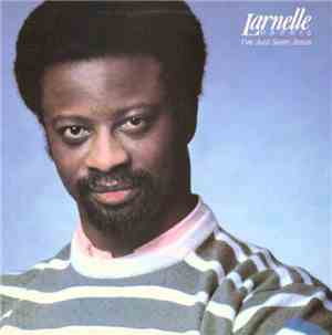 Larnelle Harris - I've Just Seen Jesus