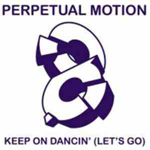 Perpetual Motion - Keep On Dancin' (Let's Go) (2009 Remixes)