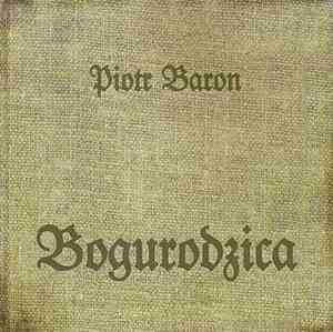 Piotr Baron - Bogurodzica