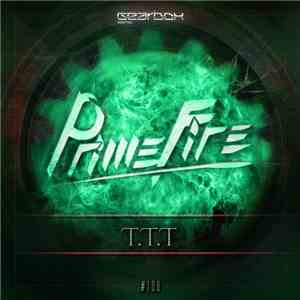 Primefire - T.T.T