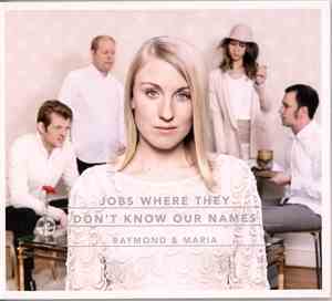 Raymond & Maria - Jobs Where They Don't Know Our Names