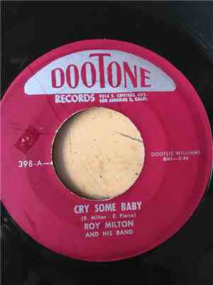 Roy Milton And His Band - Cry Some Baby / Baby I'm Gone