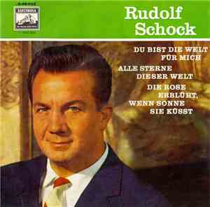 Rudolf Schock - Du Bist Die Welt Für Mich
