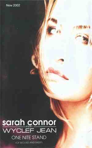 Sarah Connor Feat. Wyclef Jean - One Nite Stand (Of Wolves And Sheep)