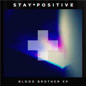 Stay+ - Blood Brother EP