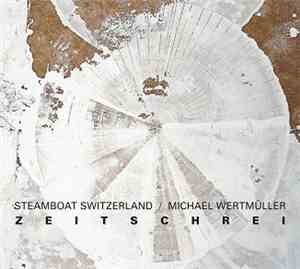 Steamboat Switzerland / Michael Wertmüller - Zeitschrei
