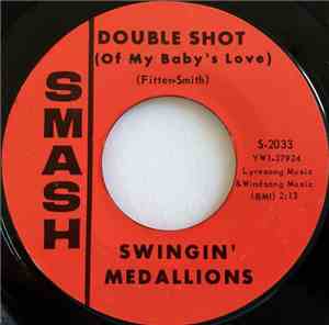 Swingin' Medallions - Double Shot (Of My Baby's Love)