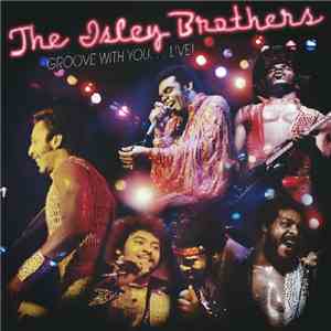 The Isley Brothers - Groove With You... Live