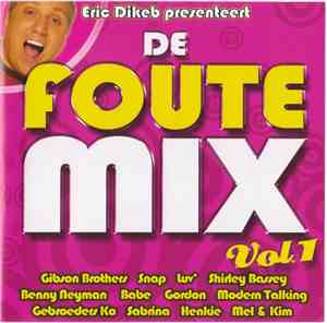 Various - Eric Dikeb Presenteert De Foute Mix Vol.1