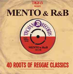 Various - Trojan Presents: Mento & R&B - 40 Roots Of Reggae Classics