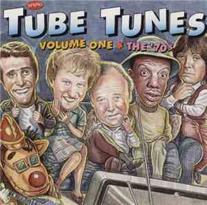 Various - Tube Tunes Volume One  The '70s