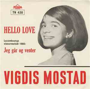 Vigdis Mostad - Hello Love / Jeg Går Og Venter