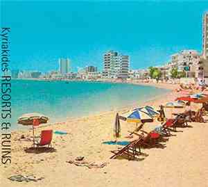 Yannis Kyriakides - Resorts & Ruins