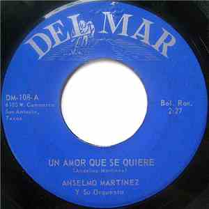 Anselmo Martinez Y Su Orquesta - Un Amor Wue Se Quiere
