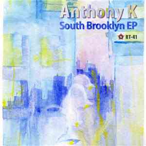 Anthony K - South Brooklyn EP