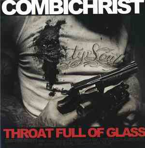 Combichrist - Throat Full Of Glass