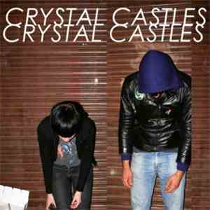 Crystal Castles - Crystal Castles