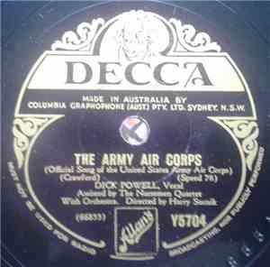Dick Powell - The Army Air Corps / The Eyes Of Texas Are Upon You