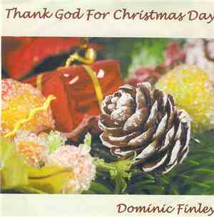 Dominic Finley - Thank God For Christmas Day