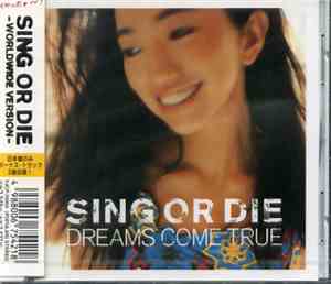 Dreams Come True - Sing Or Die