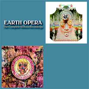 Earth Opera - The Complete Elektra Recordings