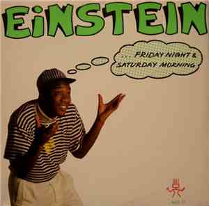 Einstein - Friday Night & Saturday Morning