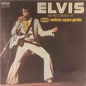 Elvis Presley - Elvis As Recorded At Madison Square Garden