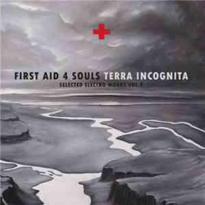 First Aid 4 Souls - Terra Incognita, Selected Electro Works Vol 4