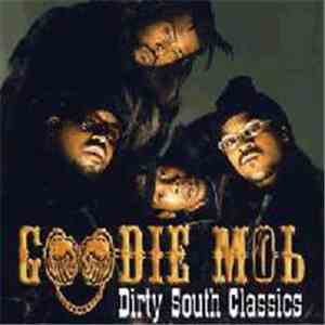 Goodie Mob - Dirty South Classics