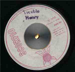 Henry / Jah Woosh - Trouble / Love I Version