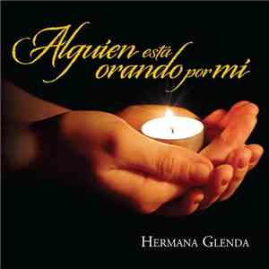 Hermana Glenda - Alguien Está Orando Por Mi