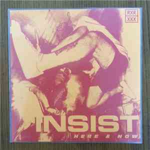 Insist  - Here & Now