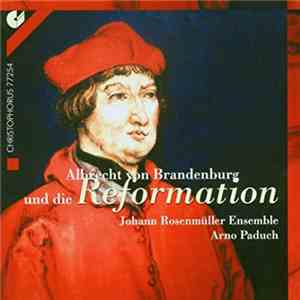 Johann Rosenmüller Ensemble, Arno Paduch - Albrecht Von Brandenburg Und Die ...